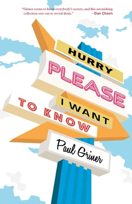 Hurry Please I Want to Know by Griner, Paul