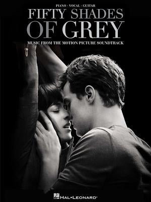 Fifty Shades of Grey: Original Motion Picture Soundtrack by Hal Leonard Corp