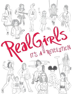 RealGirls: It's a Revolution! by Birnbaum, Terri