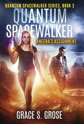 Quantum Spacewalker: Aneera's Assignment by Grose, Grace S.