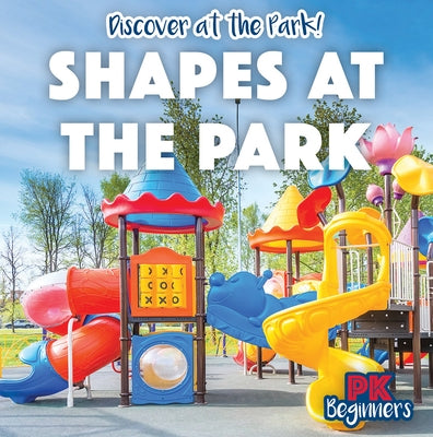 Shapes at the Park by Pang, Ursula