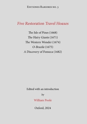 Five Restoration Travel Hoaxes by Poole, William