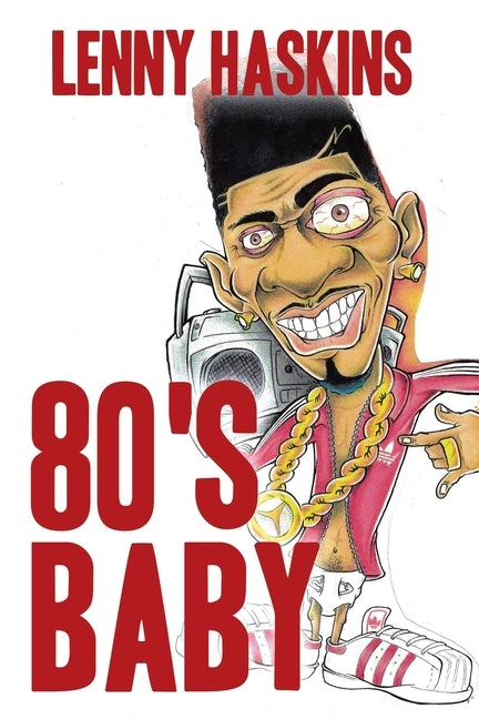 80's Baby by Haskins #84966-083, Lenny