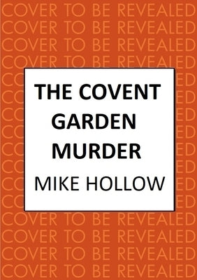 The Covent Garden Murder by Hollow, Mike