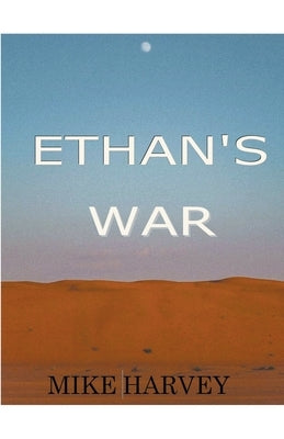 Ethan's War by Harvey, Mike