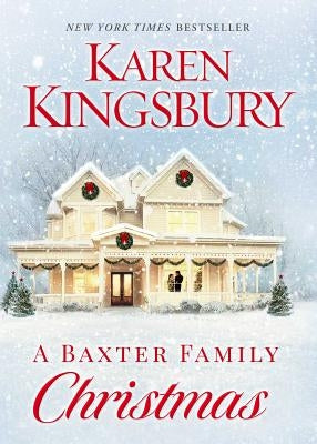 A Baxter Family Christmas by Kingsbury, Karen