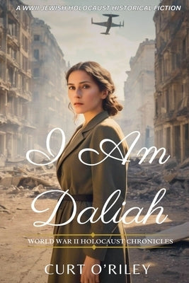 I Am Daliah by O'Riley, Curt