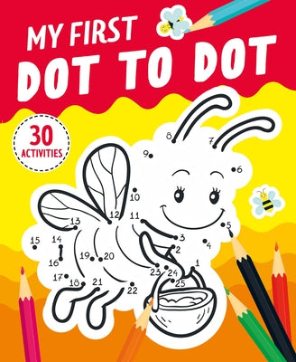 My First Dot-To-Dot: 30 Activities by Clever Publishing