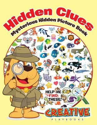 Hidden Clues Mysterious Hidden Picture Book by Creative Playbooks