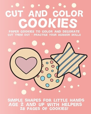 Cut and Color Cookies: Paper Cookies to Color and Decorate by Publishing, Theblueofmyeye