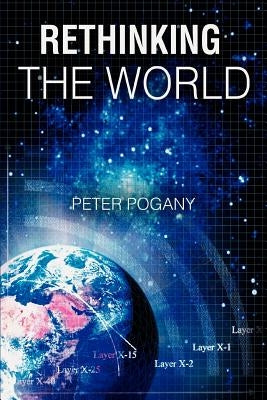 Rethinking the World by Pogany, Peter