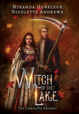 Witch of the Lake: The Complete Trilogy by Honfleur, Miranda