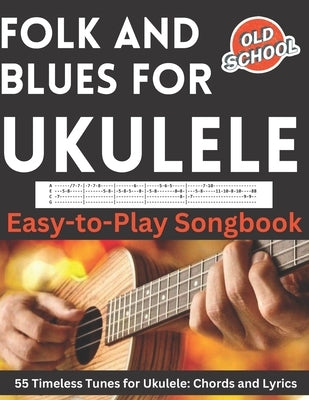 Folk and Blues for Ukulele: Easy-to-Play Songbook by El Kahia, Hajiba