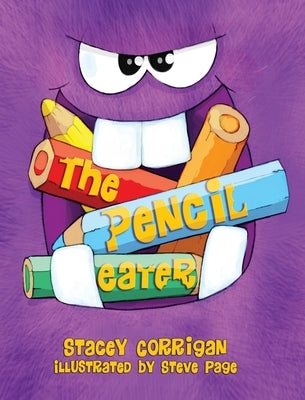 The Pencil Eater by Corrigan, Stacey