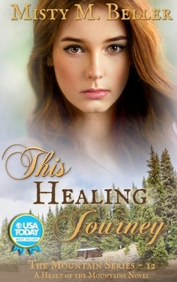 This Healing Journey by Beller, Misty M.