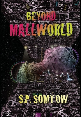 Beyond Mallworld by Somtow, S. P.