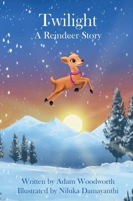 Twilight: A Reindeer Story by Woodworth, Adam