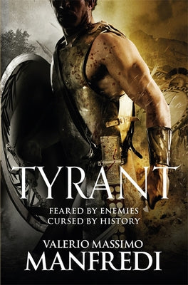 Tyrant by Manfredi, Valerio Massimo