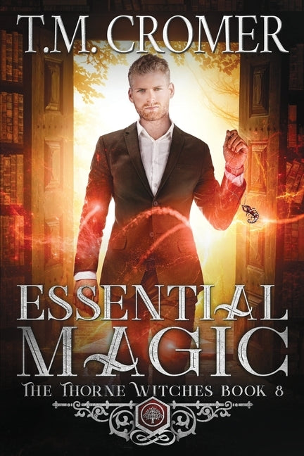 Essential Magic by Cromer, T. M.