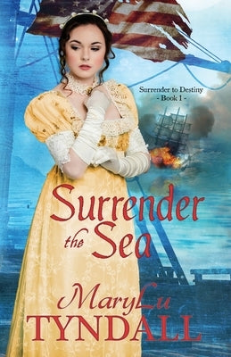 Surrender the Sea by Tyndall, Marylu