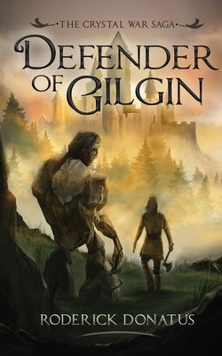 Defender of Gilgin by Donatus, Roderick