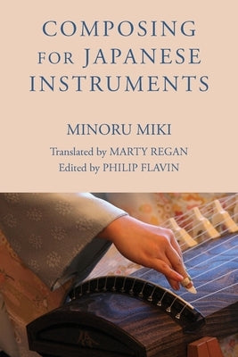 Composing for Japanese Instruments by Miki, Minoru