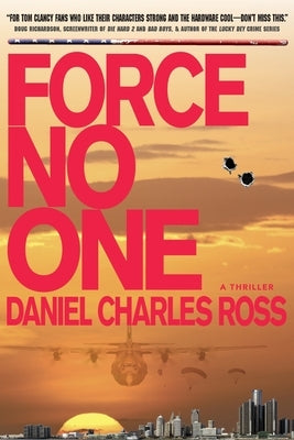 Force No One: A Thriller by Ross, Daniel Charles