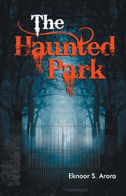 The Haunted Park by Unknown