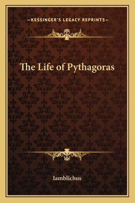 The Life of Pythagoras by Iamblichus