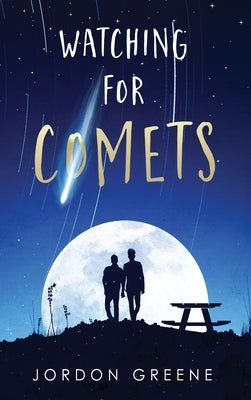 Watching for Comets by Greene, Jordon