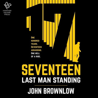 Seventeen: Last Man Standing by Brownlow, John