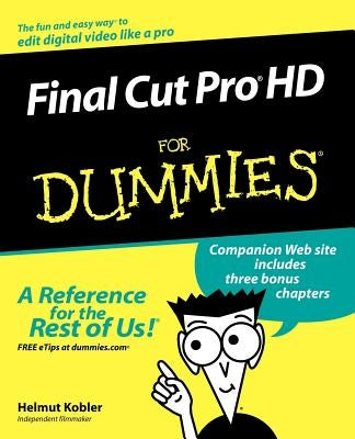 Final Cut Pro HD for Dummies by Kobler, Helmut