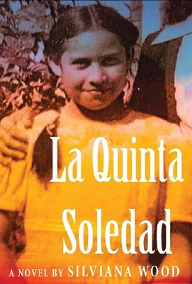 La Quinta Soledad by Wood, Silviana