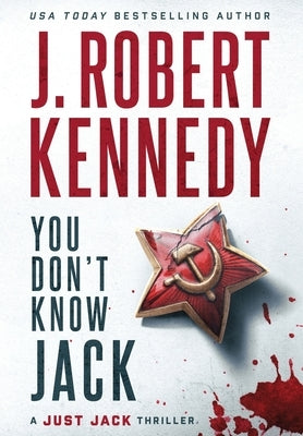 You Don't Know Jack by Kennedy, J. Robert