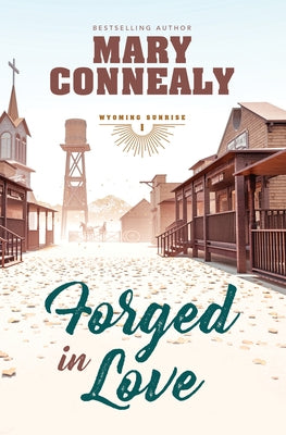 Forged in Love by Connealy, Mary