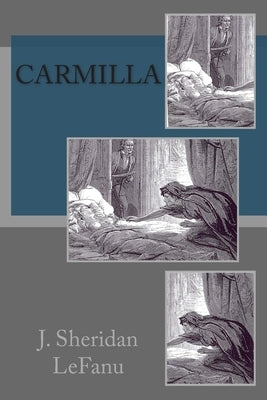 Carmilla by Lefanu, J. Sheridan