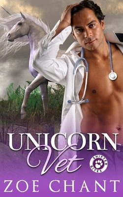 Unicorn Vet by Chant, Zoe