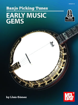 Banjo Picking Tunes - Early Music Gems by Gomez, Lluis