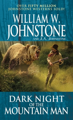 Dark Night of the Mountain Man by Johnstone, William W.