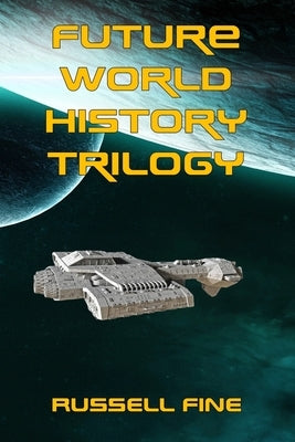 Future World History Trilogy by Fine, Russell