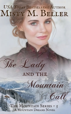 The Lady and the Mountain Call by Beller, Misty M.