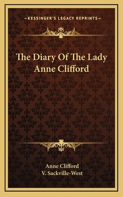 The Diary Of The Lady Anne Clifford by Clifford, Anne