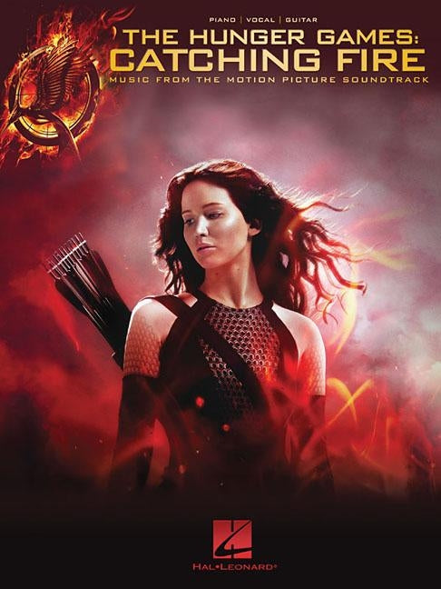 The Hunger Games: Catching Fire: Music from the Motion Picture Soundtrack by Hal Leonard Corp