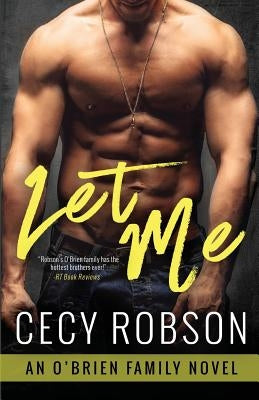 Let Me: An O'Brien Family Novel by Robson, Cecy