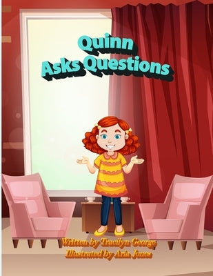 Quinn Asks Questions by George, Tracilyn