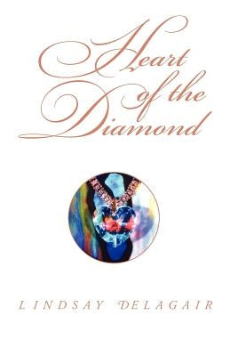 Heart of the Diamond by Delagair, Lindsay