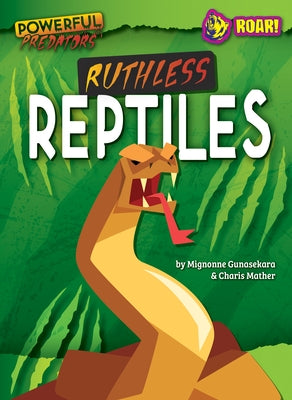 Ruthless Reptiles by Gunasekara, Mignonne