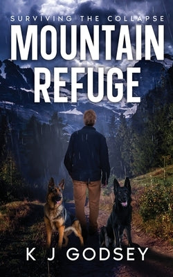 Mountain Refuge by Godsey, Kelly