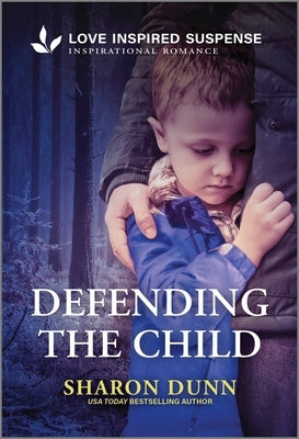 Defending the Child by Dunn, Sharon