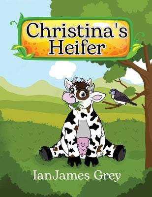 Christina's Heifer by Grey, Ianjames